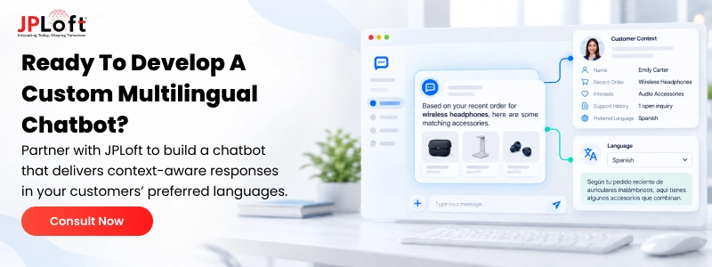 Ready to Develop a Custom Multilingual Chatbot